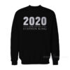 2020 Written By Stephen King Sweatshirt