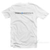 Bbrightvc Started Loving Me T-Shirt