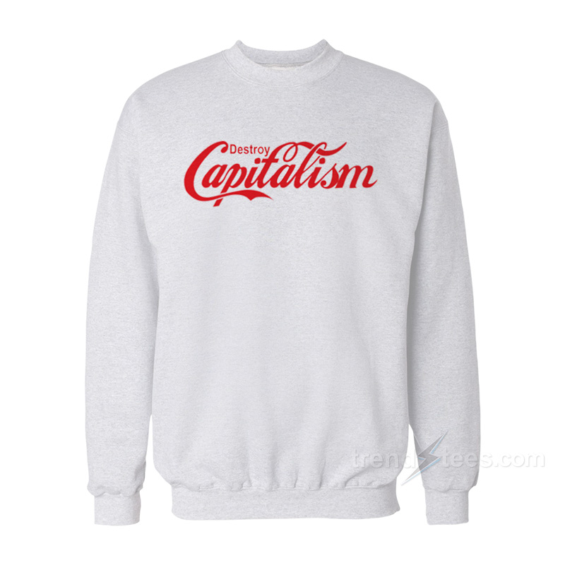Destroy Capitalism Coca Cola Parody Sweatshirt