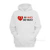 Dr Fauci In Fauci We Trust Hoodie