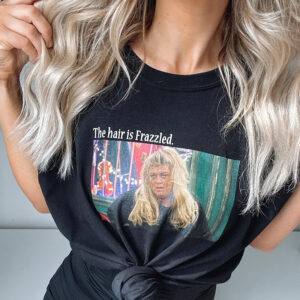 Gemma Collins The Hair Is Frazzled T-Shirt