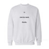 Hi Don't Be Racist Sweatshirt