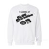 I Danced At Club Quarantine Sweatshirt