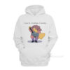 I Just Need A Change Of Scenery Hoodie