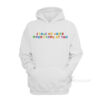 I Lose My Voice When I Look At You Hoodie