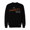 Joe Exotic Dare Parody Sweatshirt