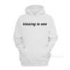 Kissing Is Sex Hoodie