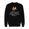 Magikarp Pokemon When I Envolve I'm Going To Kill You All Sweatshirt