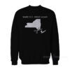 Make New York Great Again Sweatshirt