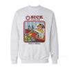 Sick Of Your Shit Sweatshirt