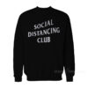 Social Distancing Club Sweatshirt