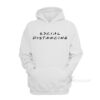 Social Distancing Friends TV Show Hoodie