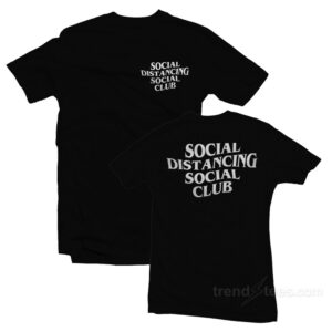 Social Distancing Social Club T-Shirt