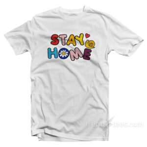 Stay At Home Cutest T-Shirt