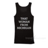 That Woman From Michigan Tank Top