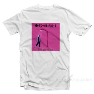 Tones And I Never Seen The Rain T-Shirt