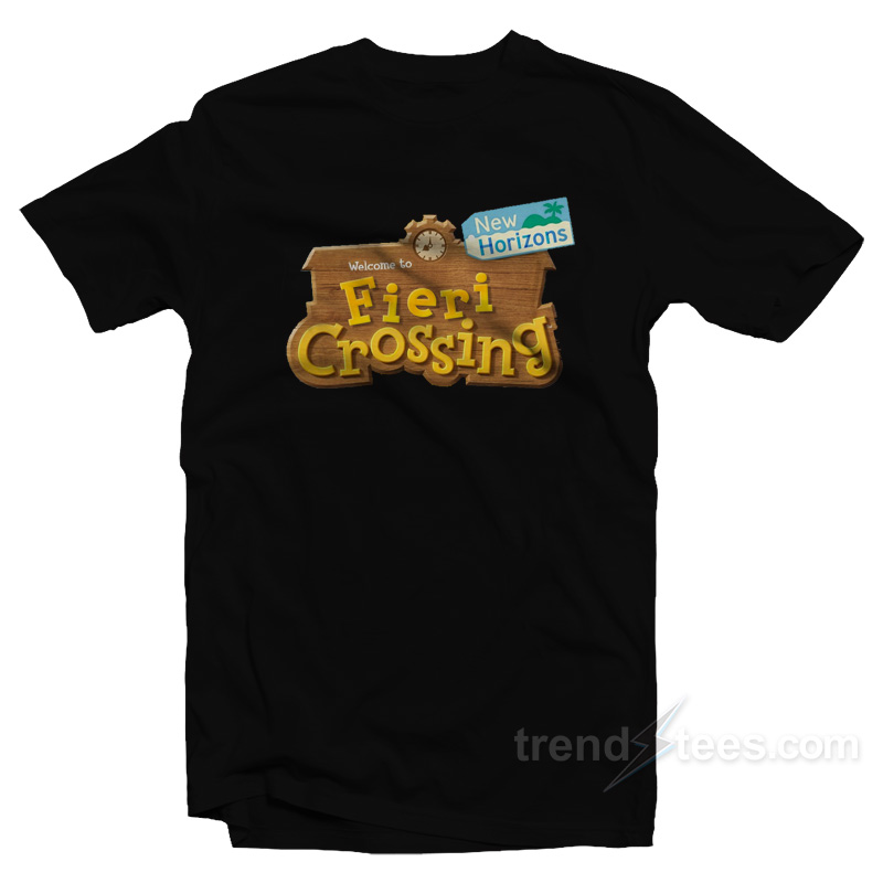 Welcome To Fieri Crossing T-Shirt