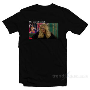 Gemma Collins The Hair Is Frazzled T-Shirt