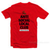 Anti Social Local Club T-Shirt