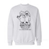 Born To Die World A Fuck Sweatshirt