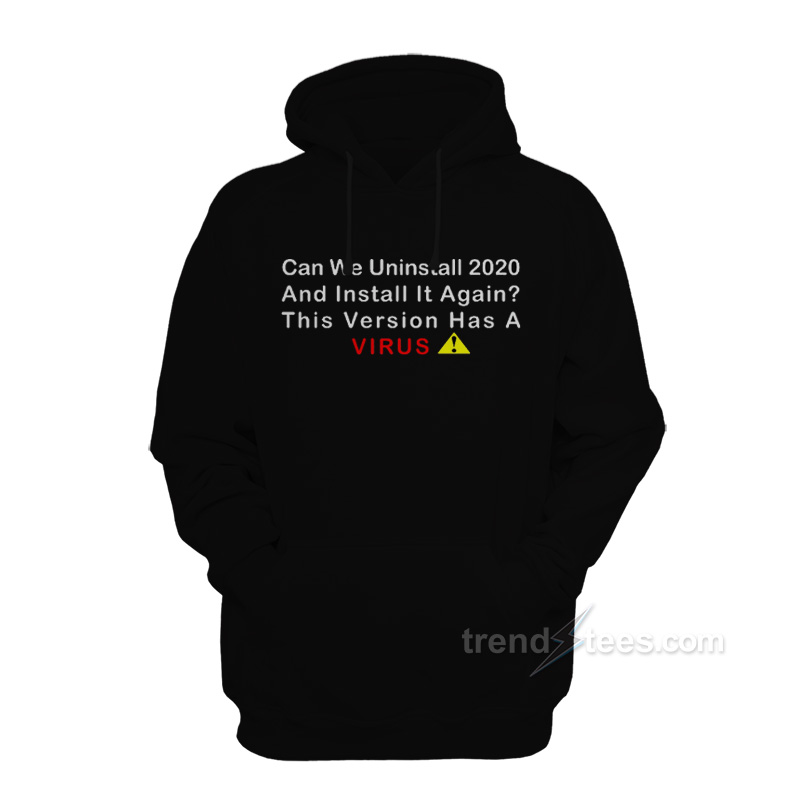 Can We Uninstall 2020 Hoodie