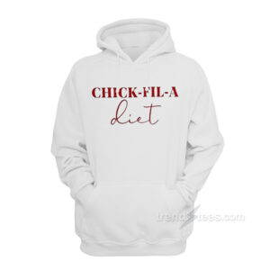 Chick Fil A Diet Hoodie