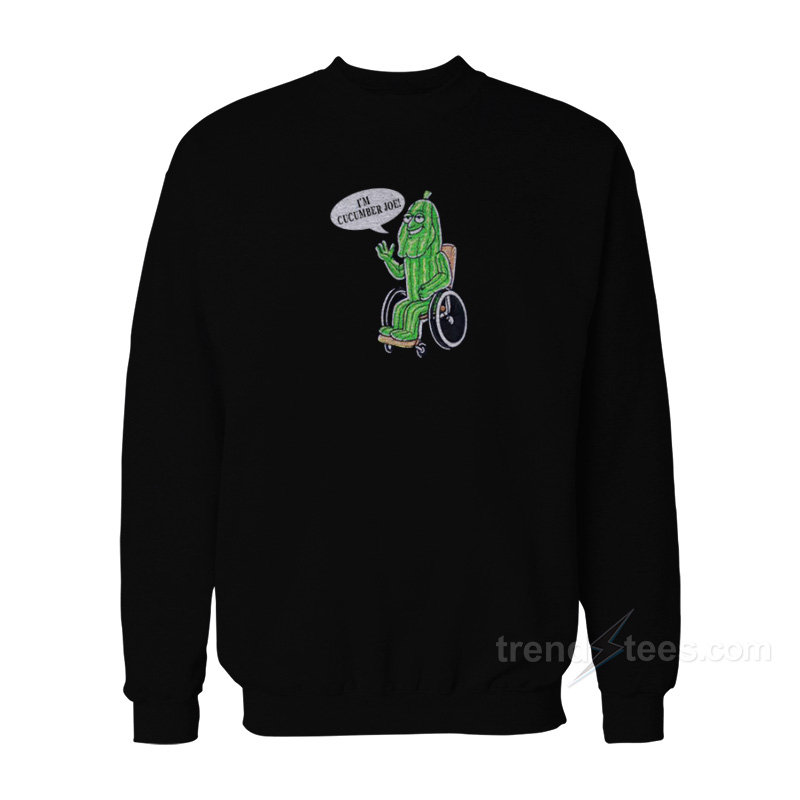 Cucumber Joe Sweatshirt