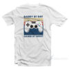 Daddy By Day Gamer By Night T-Shirt