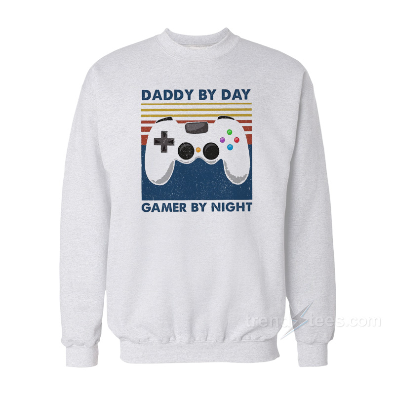 Daddy By Day Gamer By Night Sweatshirt
