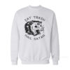 Eat Trash Hail Satan Sweatshirt
