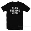 Elon Fucking Musk T-Shirt