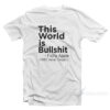 Fiona Apple This World Is Bullshit T-Shirt