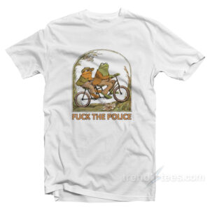 Frog And Toad Fuck The Police T-Shirt