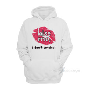 Haley Williams Paramore Kiss Me I Don’t Smoke Hoodie