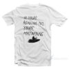 If You're Reading This You're Matapang T-Shirt
