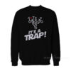 It's a Trap Sweatshirt