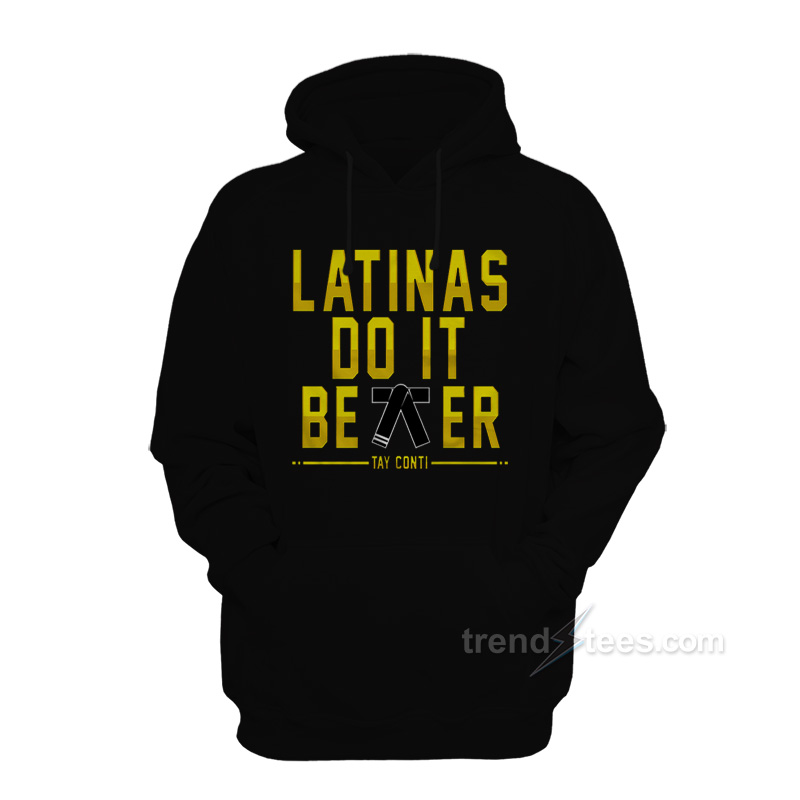 Latinas Do It Better Hoodie