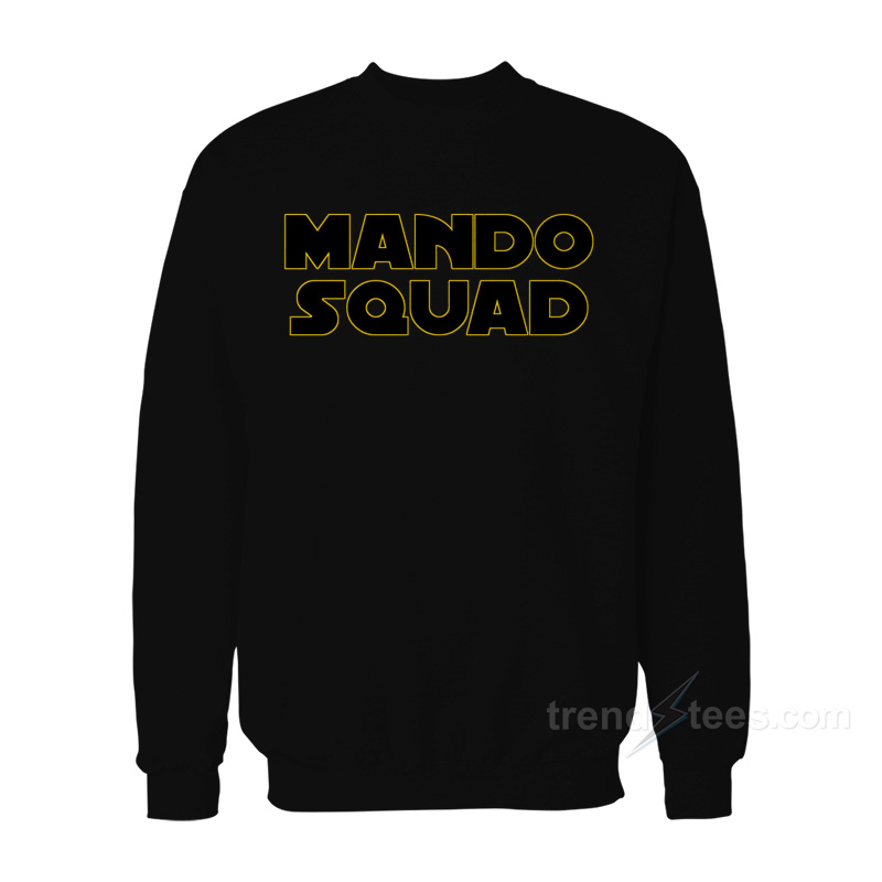 Mando Squad Sweatshirt
