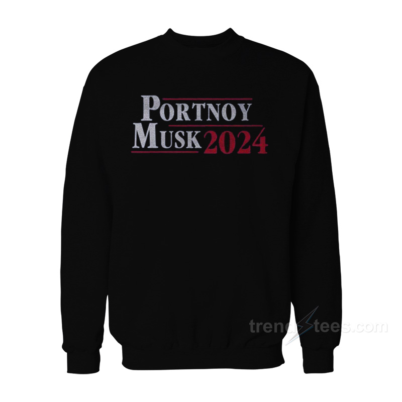 Portnoy Musk 2024 Sweatshirt