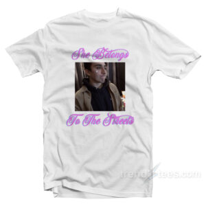 She Belongs To The Streets T-Shirt