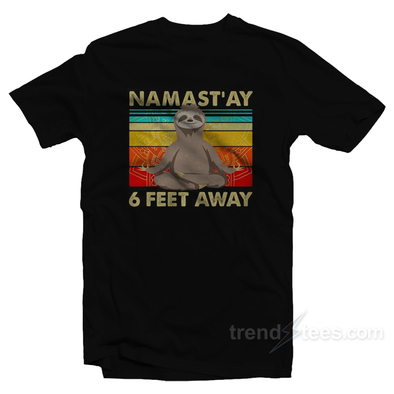 Sloth Yoga Namastay 6 Feet Away T-Shirt