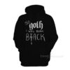 So Goth I Was Born Black Hoodie