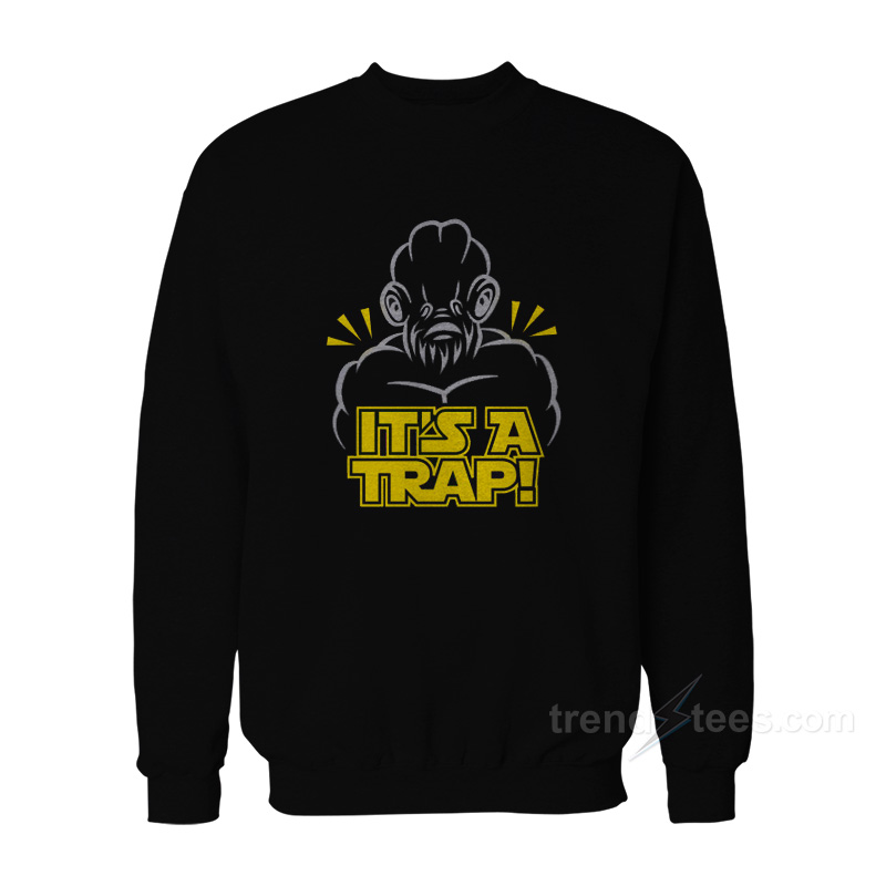 Star Wars - Ackbar It's a Trap Sweatshirt