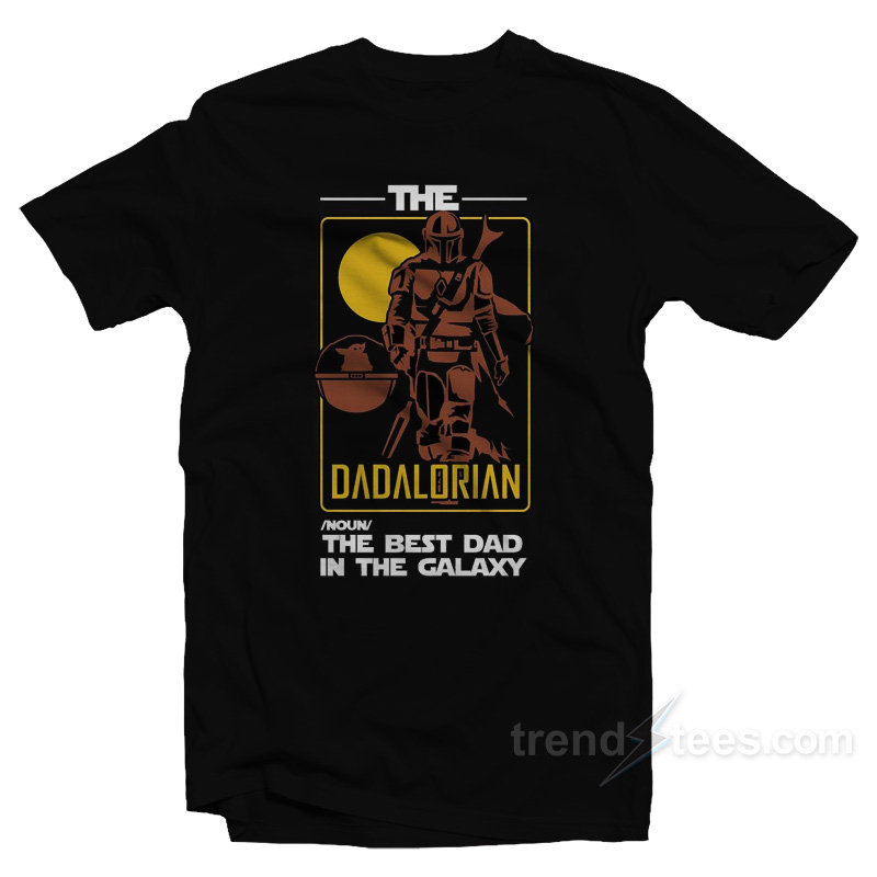 The DADALORIAN The Best Dad In The Galaxy T-Shirt
