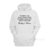 There Too Many Good Ones To Ride A Bad One Hoodie