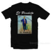 Trump El Pendejo Loteria Card T-Shirt