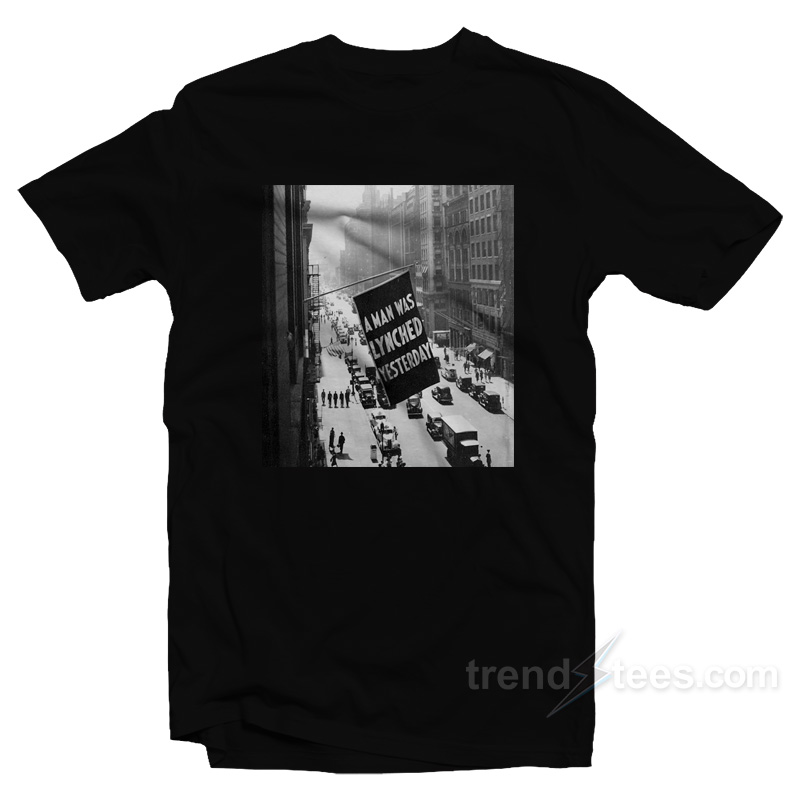 A Man Was Lynched Yesterday 1920 T-Shirt