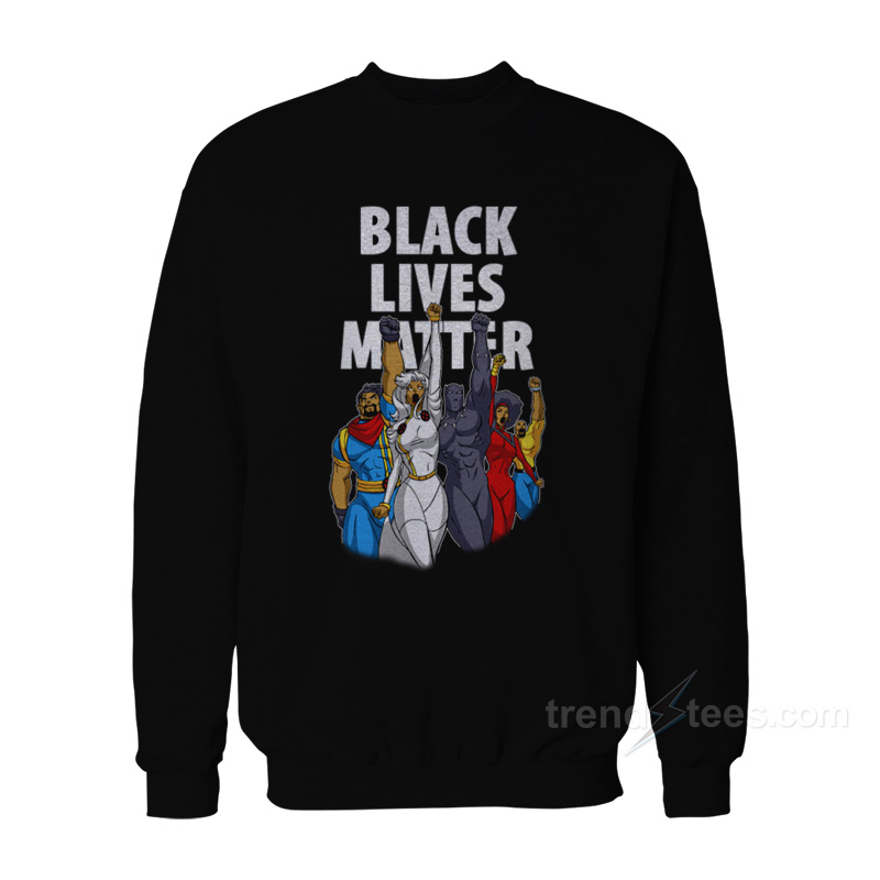 Black Lives Matter Heroes Sweatshirt