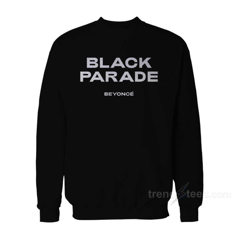 Black Parade by Beyonce Sweatshirt