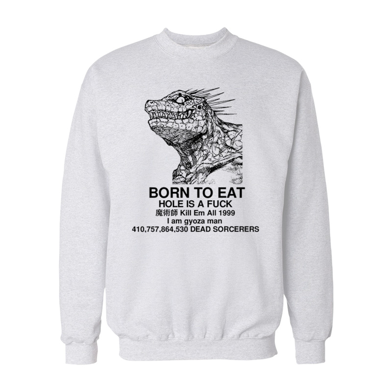Born To Eat Hole Is A Fuck Sweatshirt
